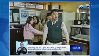 Mga bida ng "All Of Us Are Dead" Korean series, biglang lobo ang followers sa social media | Saksi