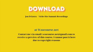 (WSOCOURSE.NET) Jon Dykstra – Niche Site Summit Recordings