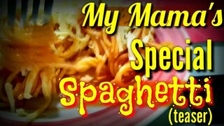 My Mamas Special Spahetti (teaser)