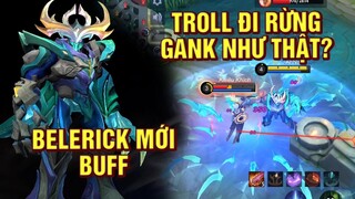 TỐP MỠ | ĐÂY LÀ CON BELERICK SIÊU TROLL =)) ĐI RỪNG GANK NHƯ THẬT?? | MLBB