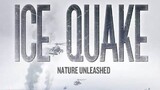 Ice Quake - Nature Unleashed