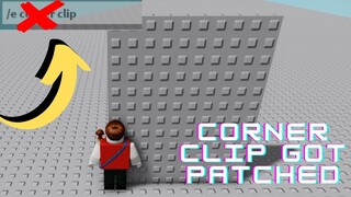 CORNER CLIP GOT PATCHED | roblox