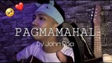 PAGMAMAHAL- Jroa (Cover by Jr Navarro)