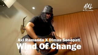 AXL Ramanda x Dimas Senopati Wind Of Change