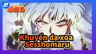 Khuyển dạ xoa|[Tổng hợp pha Hoành tráng] Sesshomaru gửi ngươi đến để chết_2