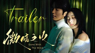 🇨🇳l Tender Light [Gone With The Wind]  Trailer 1 l2024