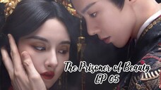 THE PRISONER OF BEAUTY EP05_ZHE YAO❣️