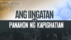 Ang iingatan sa panahon ng kapighatian | Ang Iglesia Ni Cristo