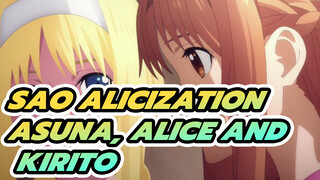 SAO Alicization
Asuna, Alice and Kirito