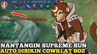 Berani2nya nantangin supreme Sun kita kasih makan coklat Boz