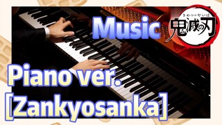 [Demon Slayer]  Music | Piano ver.   [Zankyosanka]