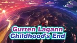 Gurren Lagann|【Complication】Childhood's End