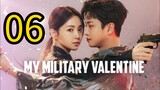 🇰🇷 EP 6 | My Military Valentine [ Eng Sub] 2024