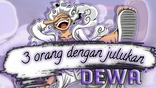 3 Orang Dengan Julukan DEWA Di ONE PIECE