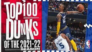 TOP 100 DUNKS OF THE 2021-22 NBA SEASON 💯 #ATTSlamDunk