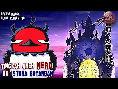 KEANEHAN NERO dg ISTANA BAYANGAN | Review Manga Black Clover Chap 190