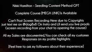 Nikki Hamilton Course Seedling Content Method GPT download