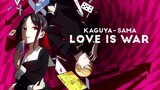 All Opening Kaguya-sama: Love is War | S1 S2 S3