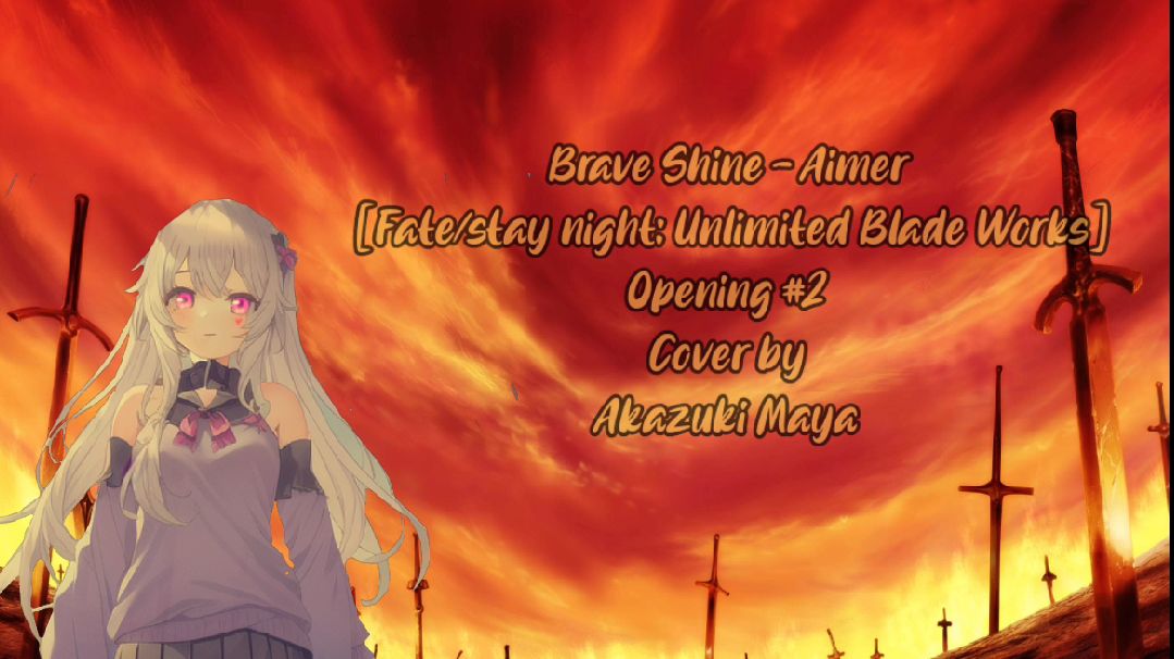 Brave Shine Aimer Fate Stay Night Unlimited Blade Works Opening 2 Cover By Akazuki Maya Bilibili