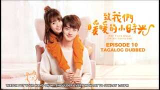 Put Your Head on My Shoulder Episode 10 Tagalog Dubbed