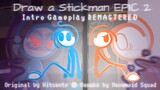 (Draw a Stickman EPIC 2) - Intro Gameplay REMASTERED [SPOILERS + 2K SUBSCRIBERS]