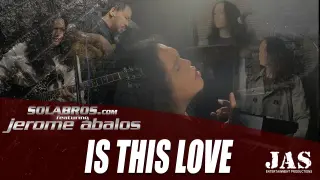 Is This Love - Whitesnake (Cover) - SOLABROS.com feat. Jerome Abalos
