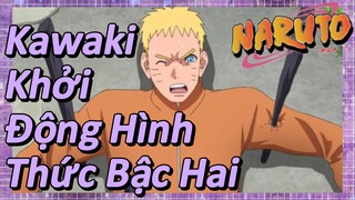 Kawaki Khởi Động Hình Thức Bậc Hai