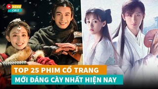 Tổng hợp 25 phim cổ trang Hoa Ngữ nhất định phải xem một lần trong đời|Hóng Cbiz