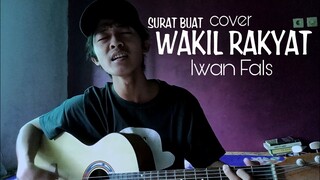 SURAT BUAT WAKIL RAKYAT - IWAN FALS (cover)