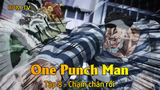 One Punch Man Tập 8 - Chạm chán rồi