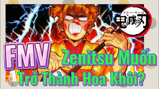 [Thanh Gươm Diệt Quỷ] FMV | Zenitsu Muốn Trở Thành Hoa Khôi?