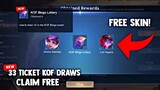 33 FREE TICKET KOF DRAW AND EPIC SKIN! CLAIM FREE SKIN AND TICKET! LEGIT! | MOBILE LEGENDS 2022