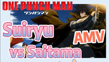 [One-Punch Man]  AMV | Suiryu vs Saitama