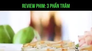 Review Phim 3 Phần Trăm #ReviewPhimMy