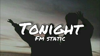 Fm Static - Tonight(Lyrics)