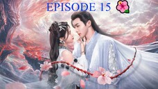 BLOSSOMING LOVE (2025) - Episode 15 [ENG]  🌺