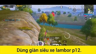 dùng dàn siêu xe Lambor phần 12