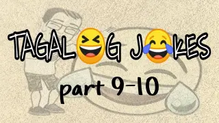 TAGALOG FUNNY JOKES | Stress Reliever | Pinoy Jokes Part 9&10