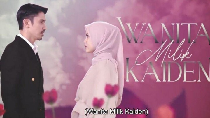 Wanita Milik Kaiden - Eps 12 film malaysia seru