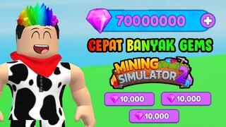 CARA CEPAT KAYA PUNYA BANYAK GEMS DI MINING SIMULATOR 2 - Roblox Indonesia