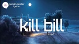 SZA - Kill Bill (Lyrics) video