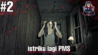 Istriku lagi PMS - Resident Evil 7 Biohazard - Part 2