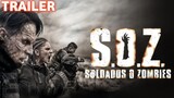 TRAILER HD SOLDADOS O ZOMBIE ( S.O.Z )
