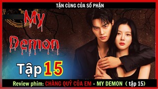 Review phim: Chàng Quỷ Của Tôi tập 15  - My Demon 15 - Review thuê