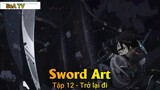 Sword Art Tập 12 - Trở lại đi