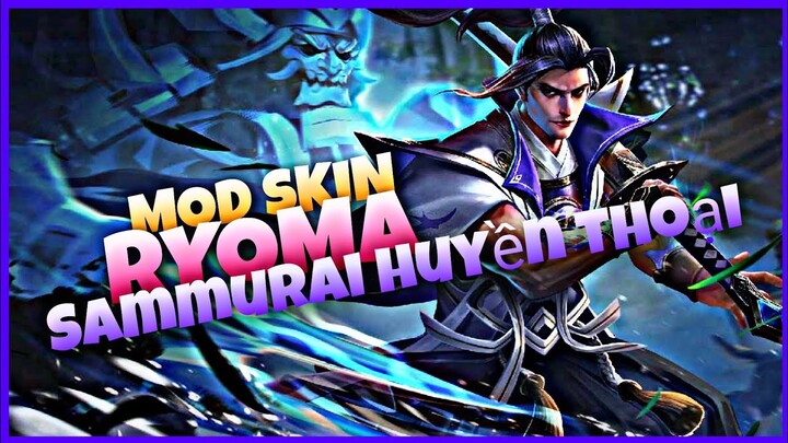 MOD SKIN RYOMA SAMMURAI HUYỀN THOẠI MÙA 24 | VanThanh TV