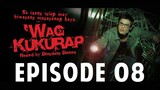 ‘Wag Kukurap Episode 8