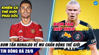 TIN BÓNG ĐÁ 28/8: CHÍNH THỨC RONALDO VỀ MU LẬT KÈO KINH ĐIỂN VỚI MAN CITY, PSG CHƠI LỚN VỚI HAALAND