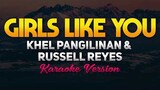 Girls Like You - Khel Pangilinan x Russell Reyes (Karaoke/Instrumental)