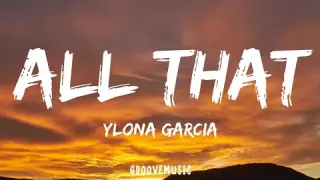Ylona Garcia - All That (Lyrics)